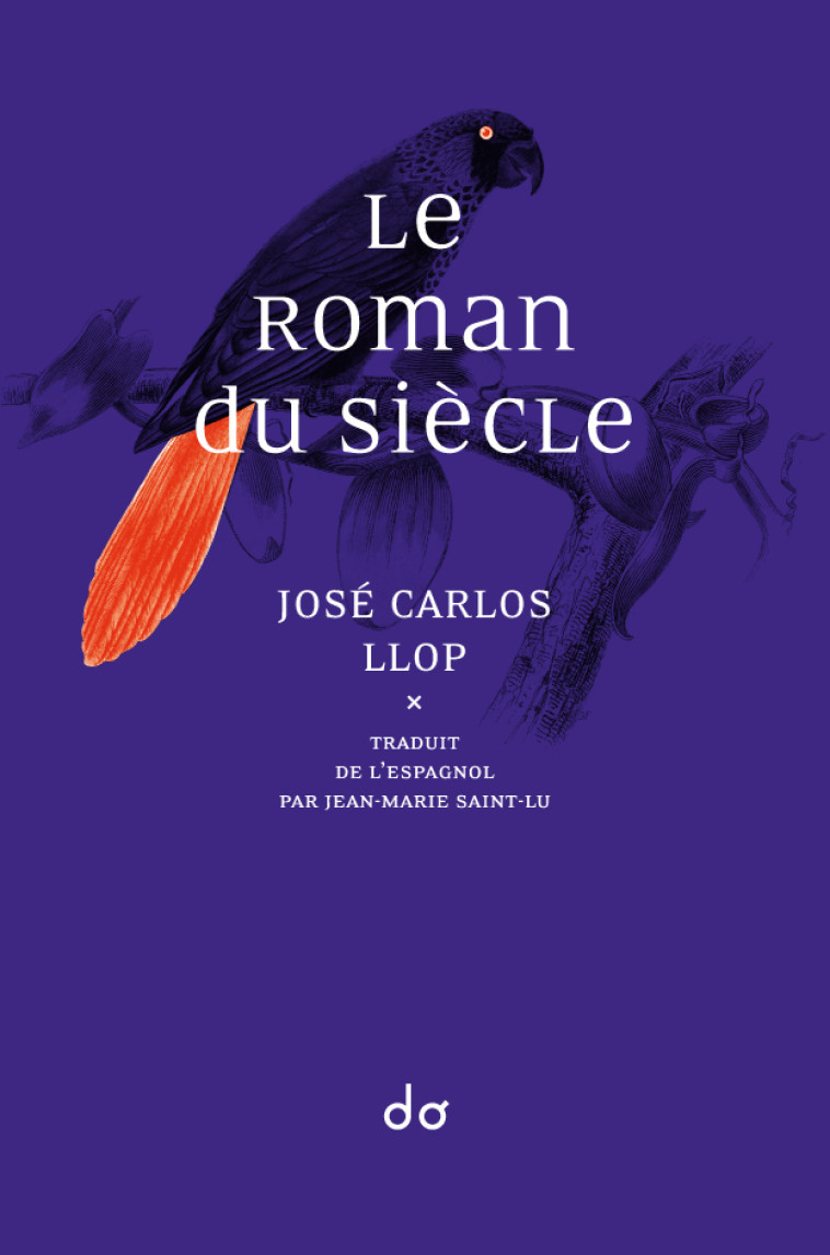 Le Roman du siècle - José Carlos Llop - EDITIONS DO