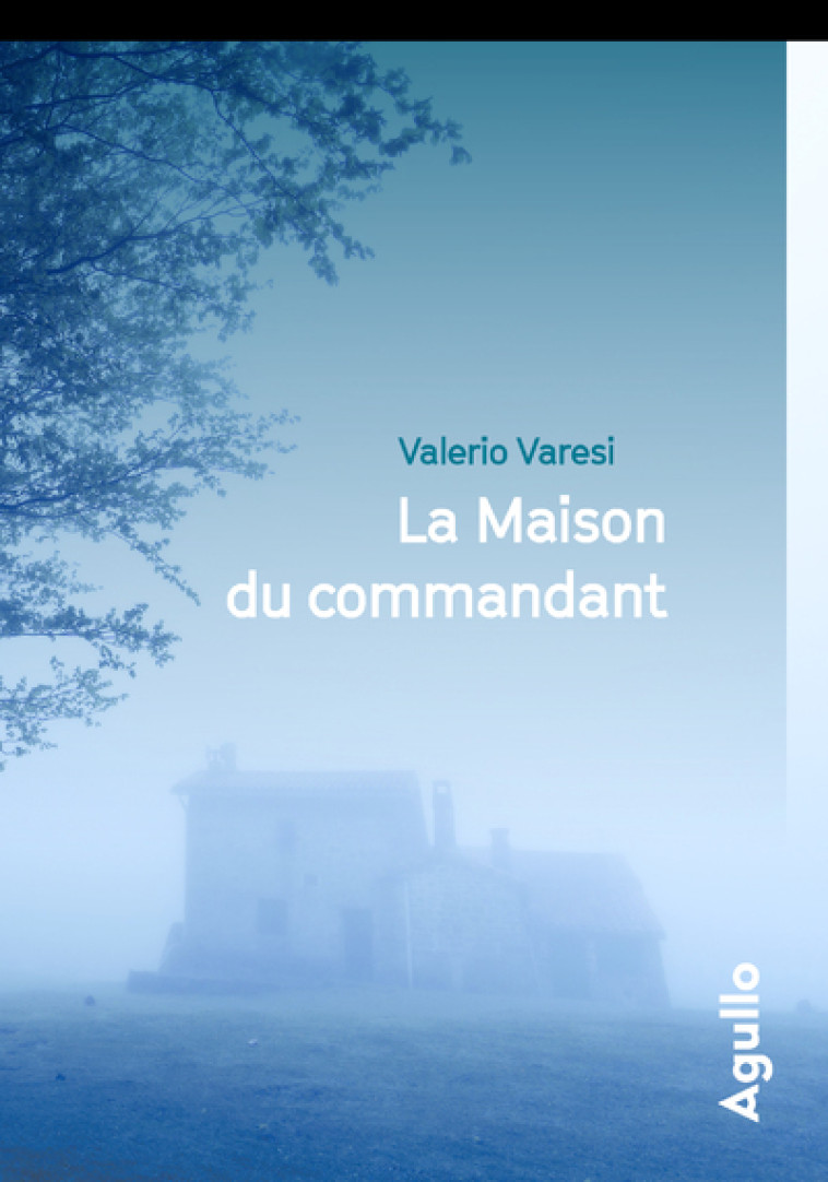 La Maison du commandant - Valerio Varesi - AGULLO