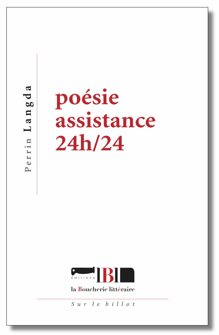 POESIE ASSISTANCE 24H/24 - Perrin Langda - BOUCHERIE LIT