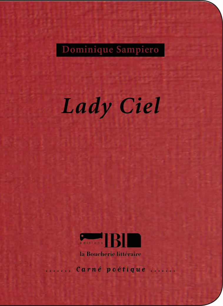 Lady ciel - Dominique Sampiero - BOUCHERIE LIT