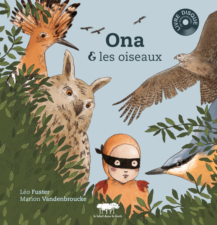 Ona et les oiseaux - Marion Vandenbroucke - LABEL FORET