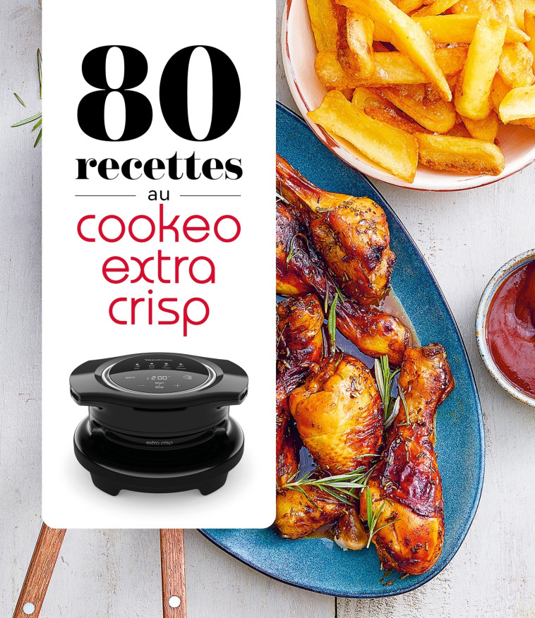 80 recettes au Cookeo Extra Crisp -   - DESSAIN TOLRA