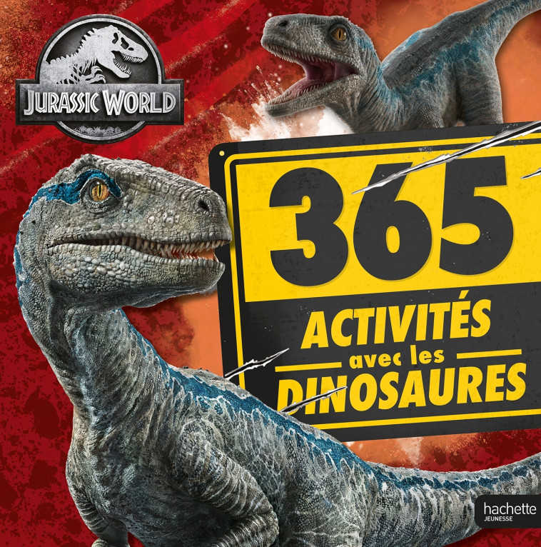 Jurassic World - 365 activités - XXX - HACHETTE JEUN.