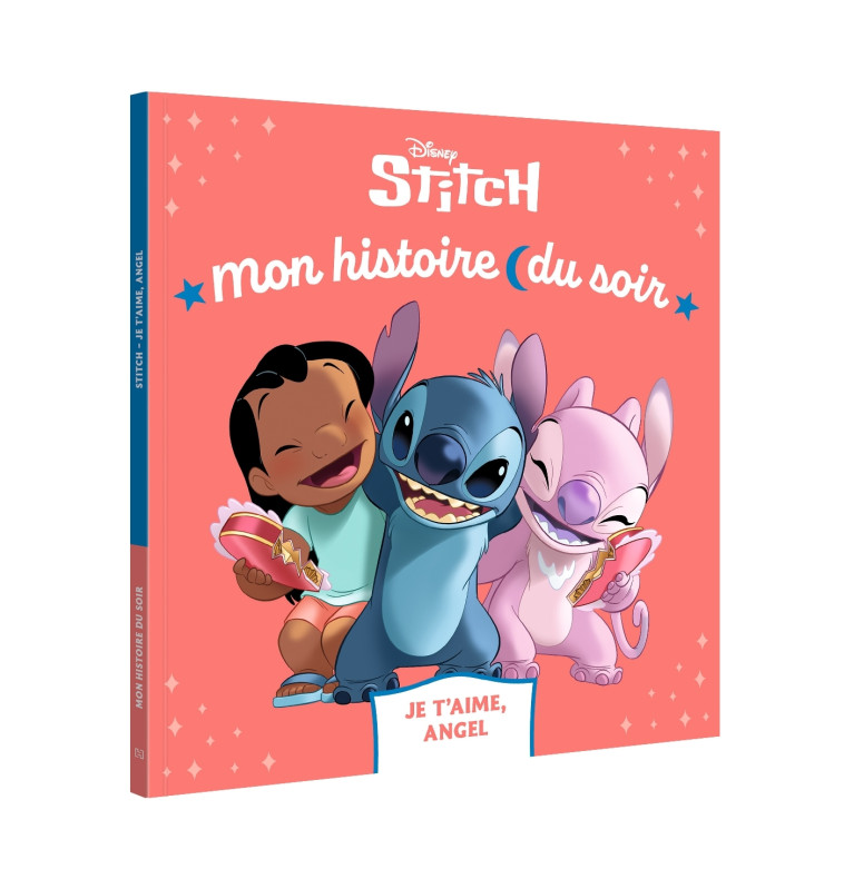 LILO ET STITCH - Mon Histoire du Soir - Je t'aime, Angel - Disney -  - DISNEY HACHETTE