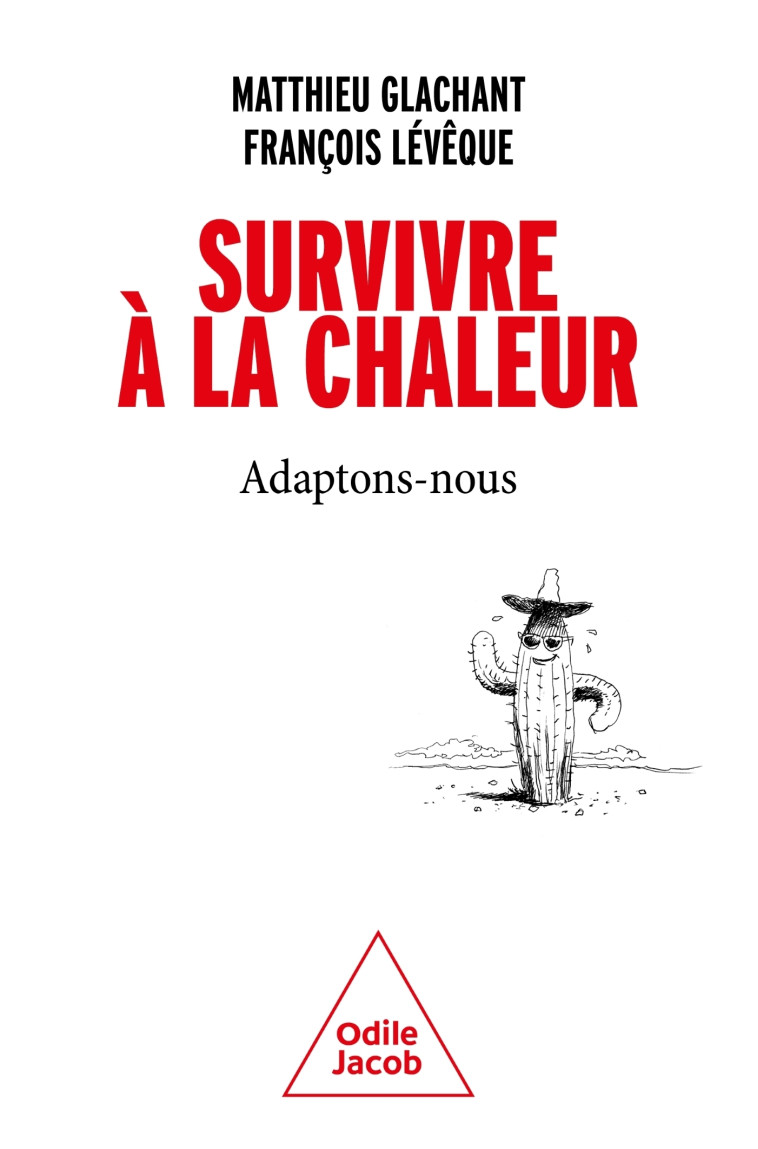 Survivre à la chaleur -  François Lévêque - JACOB