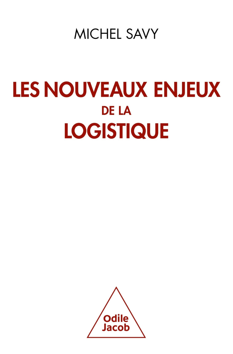 Les Nouveaux Enjeux de la logistique -  Michel SAVY - JACOB