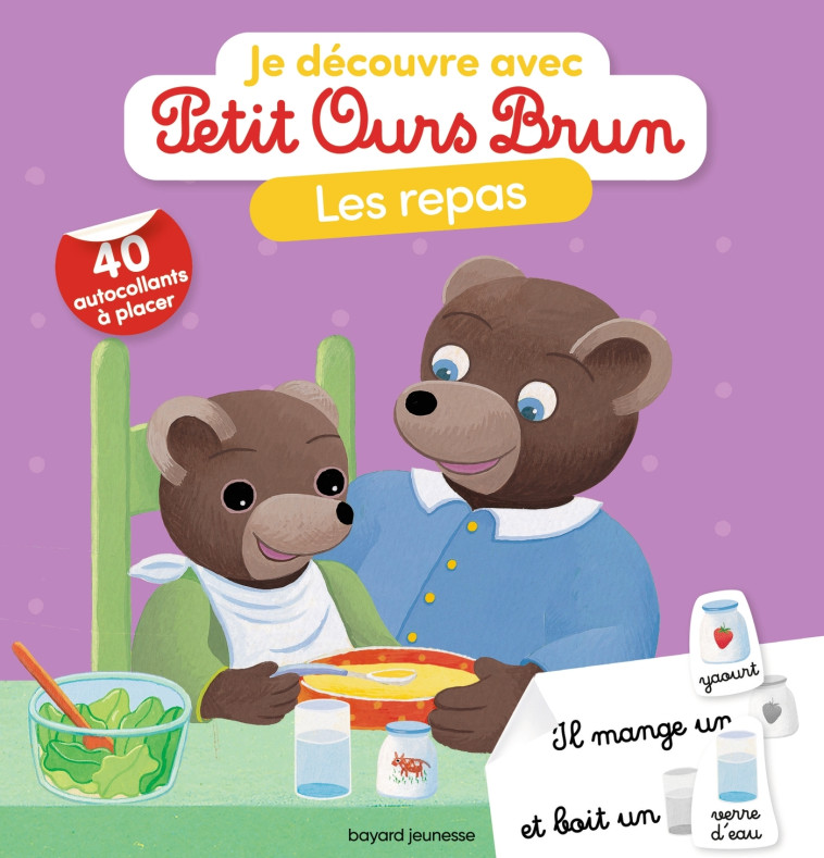 Je découvre les repas avec Petit Ours Brun - Danièle Bour - BAYARD JEUNESSE