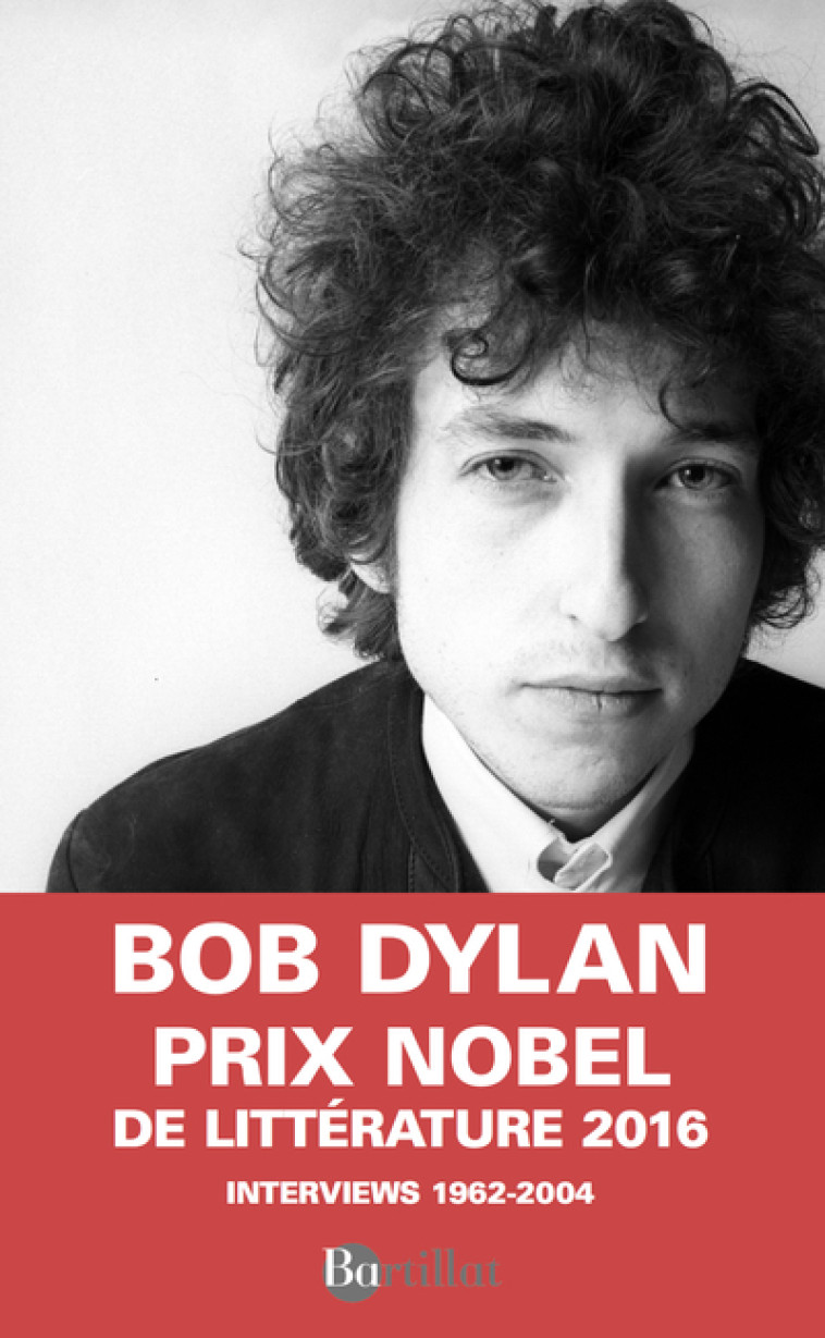 Dylan par Dylan Interwiews 1962-2004 - Bob Dylan - BARTILLAT