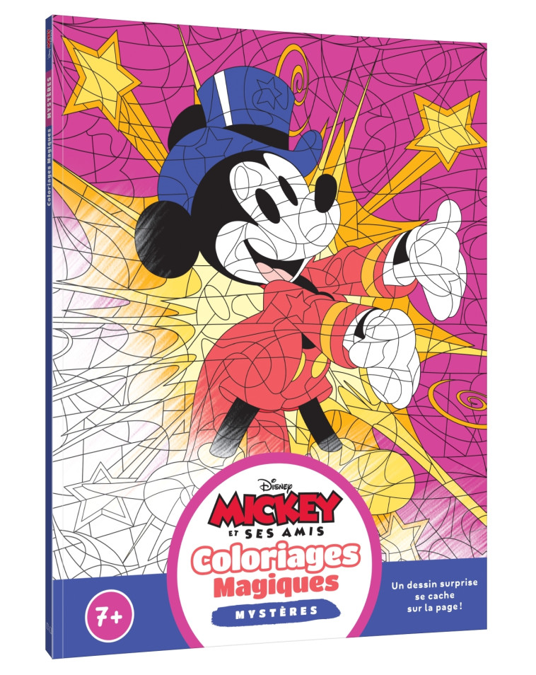 MICKEY ET SES AMIS - Coloriages Magiques - Mystères (7+) - Disney Junior -  - DISNEY HACHETTE