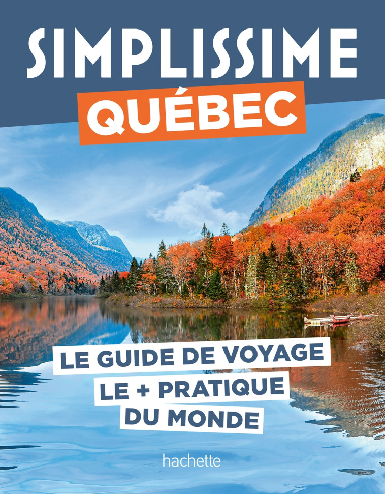 Québec Guide Simplissime -   - HACHETTE TOURI