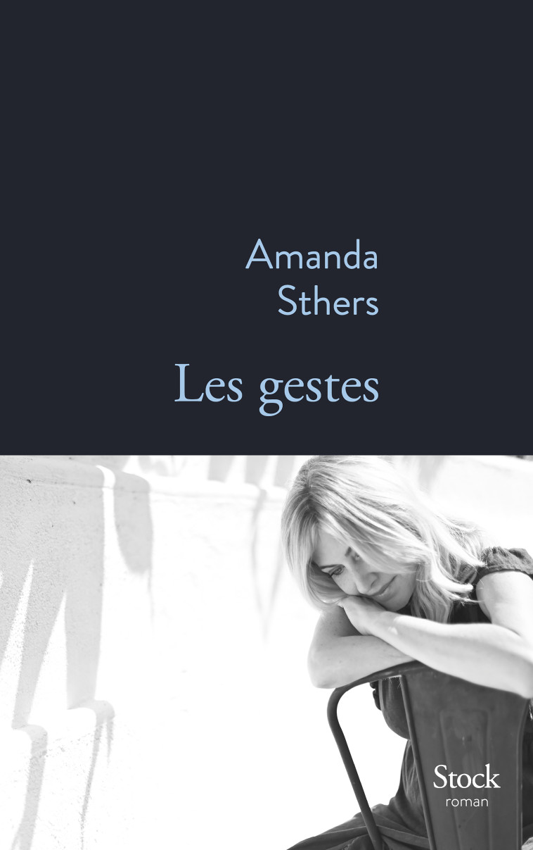 Les gestes - Amanda Sthers - STOCK