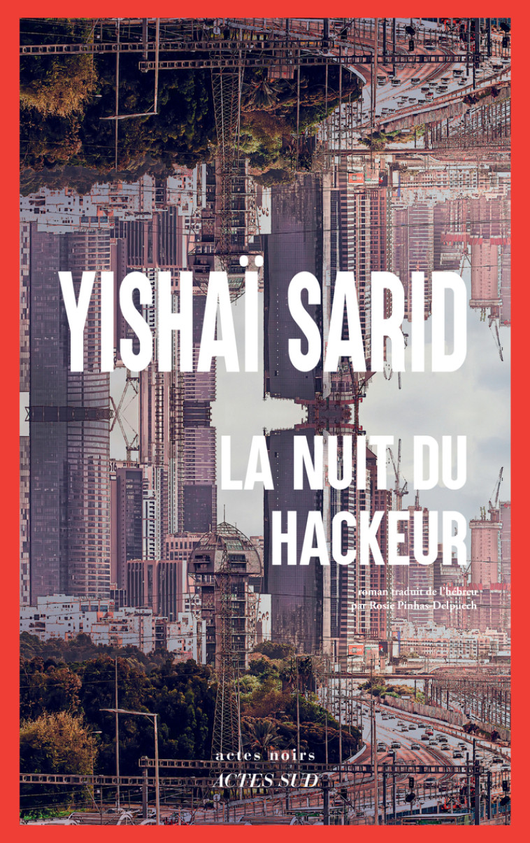 La Nuit du Hackeur - Yishaï Sarid - ACTES SUD