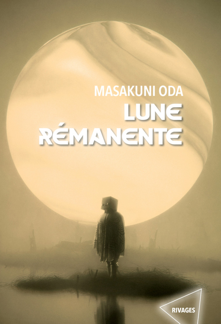 Lune rémanente - Masakuni Oda - RIVAGES