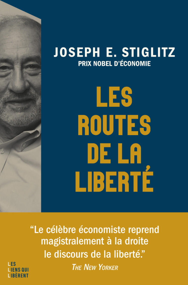 Les routes de la liberté - Joseph E. Stiglitz - LIENS LIBERENT