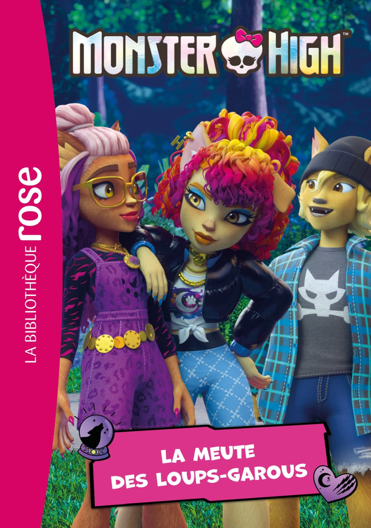 Monster High 04 - La meute des loups-garous -  Mattel - HACHETTE JEUN.