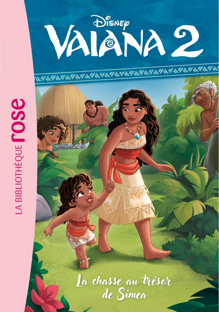 Vaiana 2 01 - La chasse au trésor de Simea -  Walt Disney company - HACHETTE JEUN.