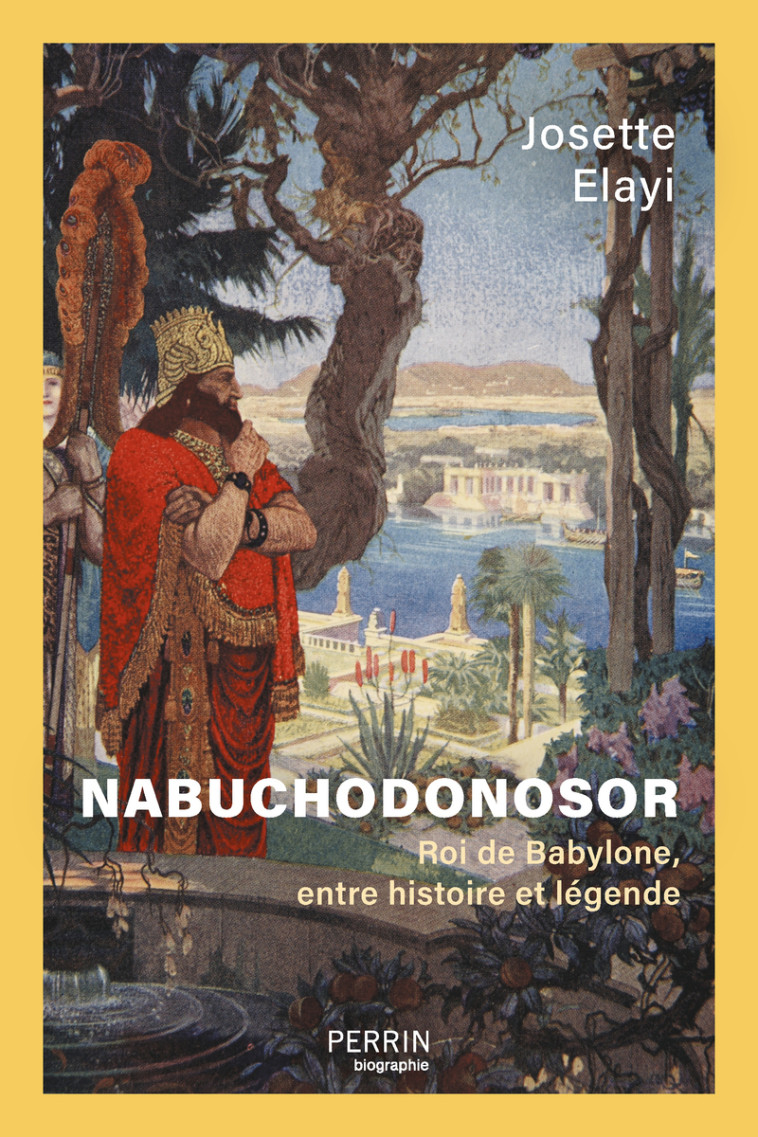 Nabuchodonosor - Josette Elayi - PERRIN