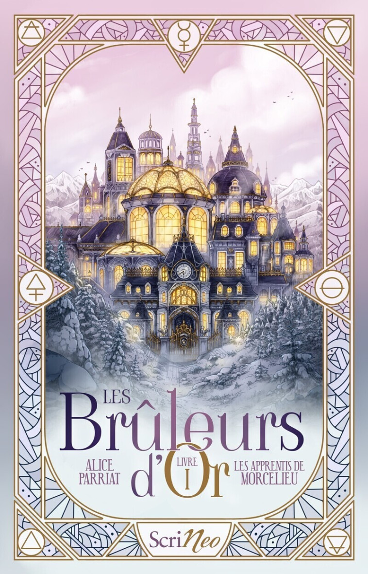 Les Bruleurs d'Or - Tome 1 Les apprentis de Mortcelieu - Alice PARRIAT - SCRINEO