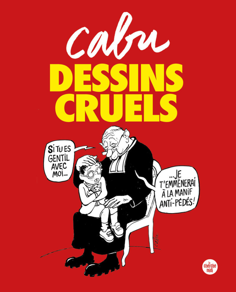 Dessins cruels -  Cabu - CHERCHE MIDI