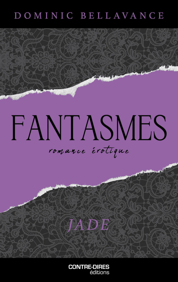 Fantasmes - Jade - Dominic Bellavance - CONTRE DIRES