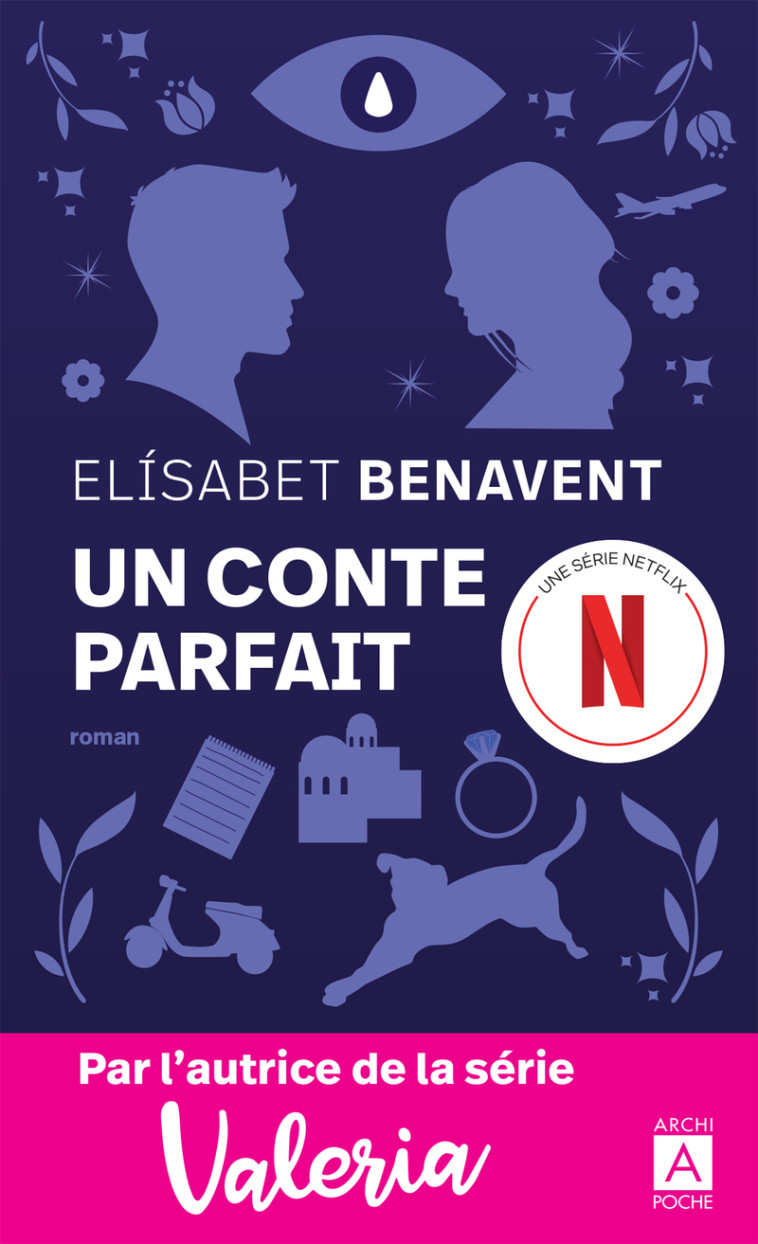 Un conte parfait - Elisabet Benavent - ARCHIPOCHE