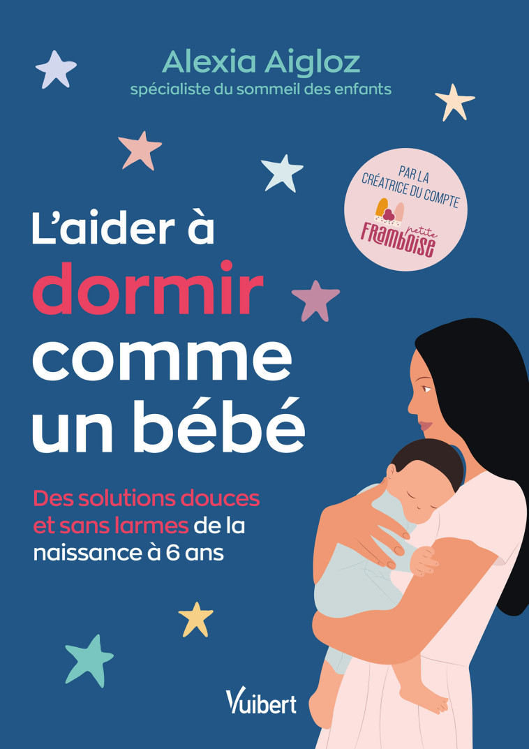 L'aider à dormir comme un bébé - Alexia Aigloz - VUIBERT