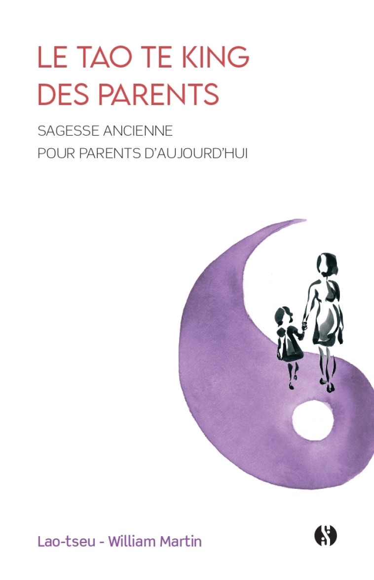 Le Tao te king des parents -  Lao-Tseu - SYNCHRONIQUE