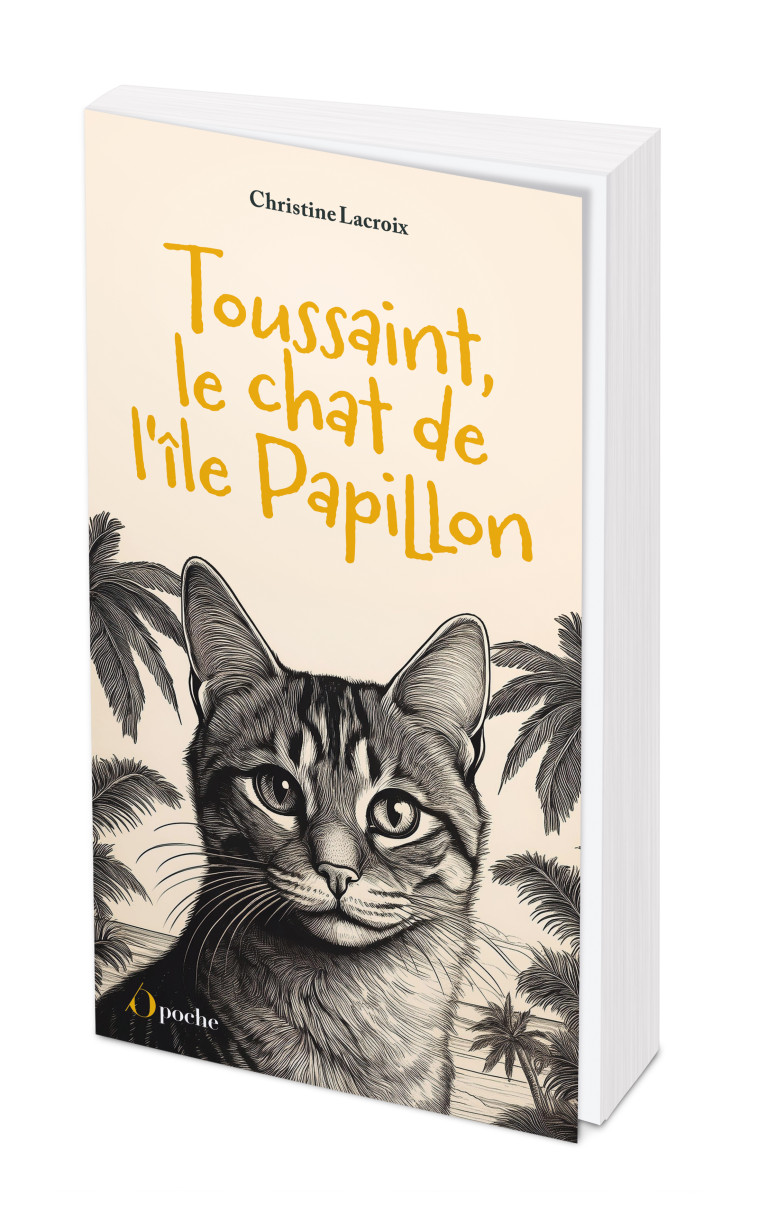 Toussaint, le chat de l'île papillon - Christine Lacroix - OPPORTUN