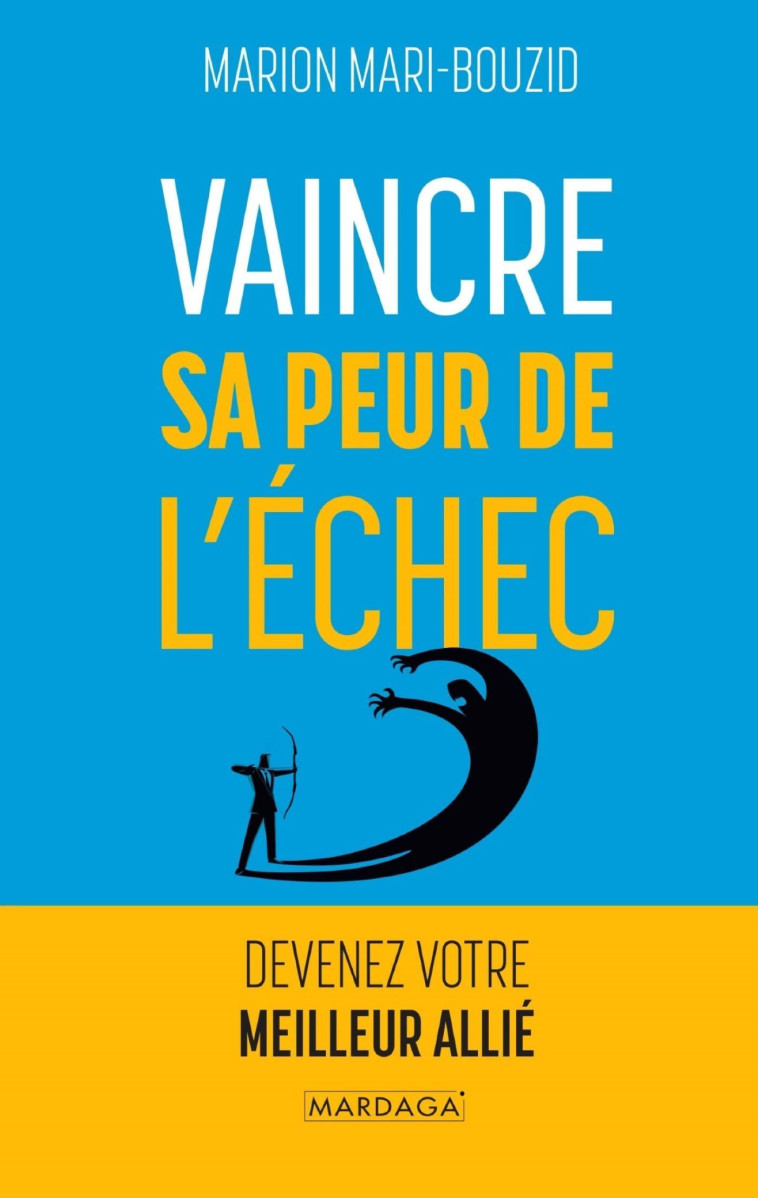 Vaincre sa peur de l'échec - Marion Mari-Bouzid - MARDAGA PIERRE