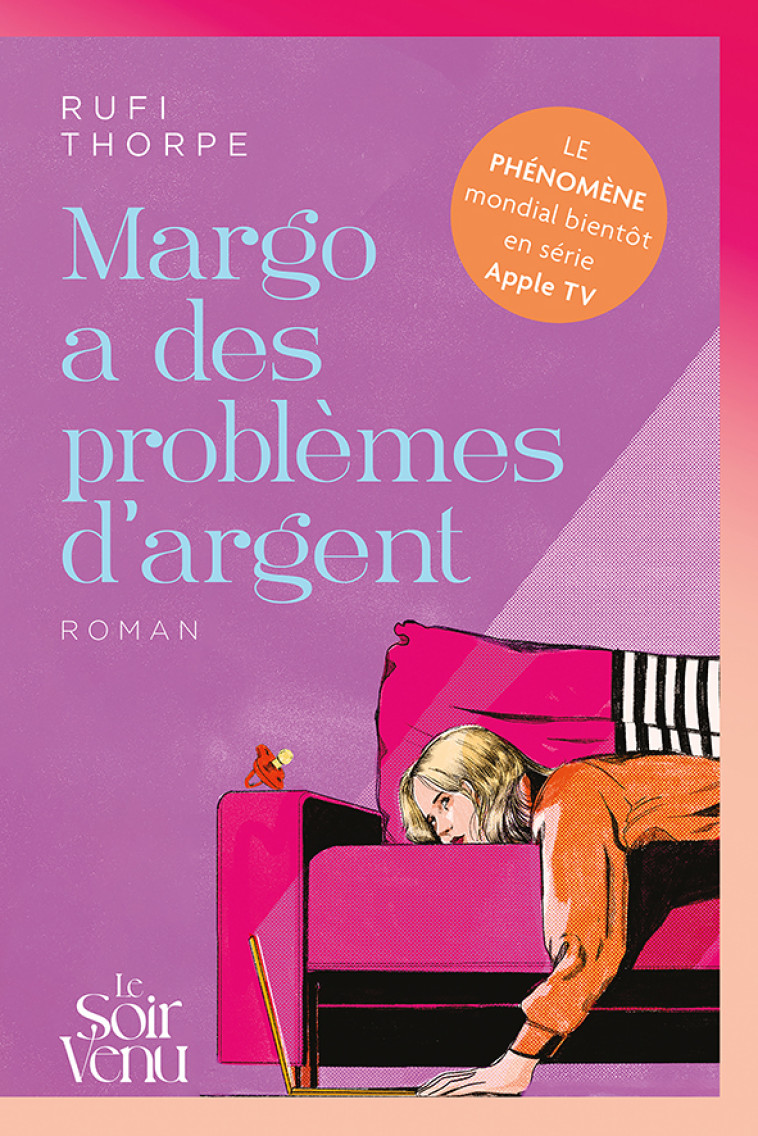 Margo a des problèmes d'argent - Rufi Thorpe - LE SOIR VENU