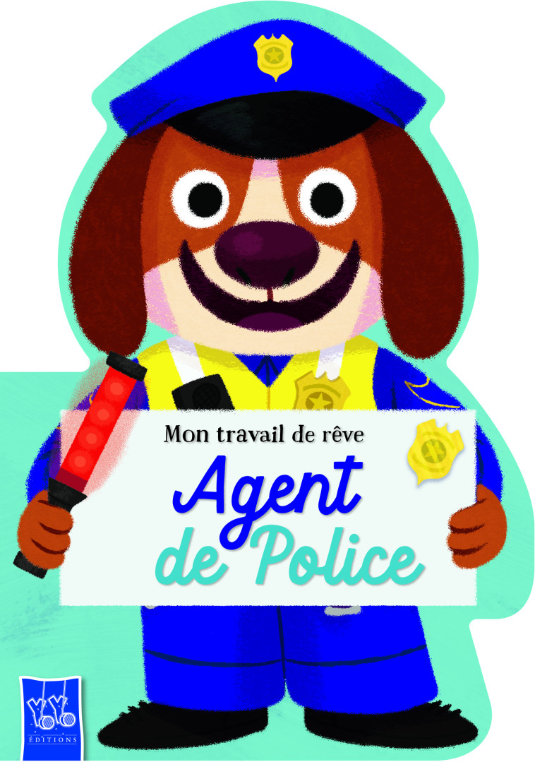 Agent de police - Mon travail de rêve -  - YOYO