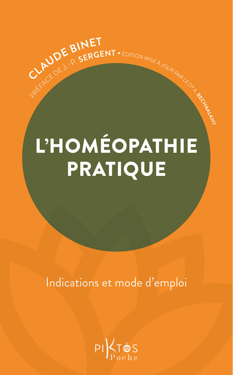 L'Homéopathie pratique - Indications et mode d'emploi - Claude Binet - PIKTOS POCHE