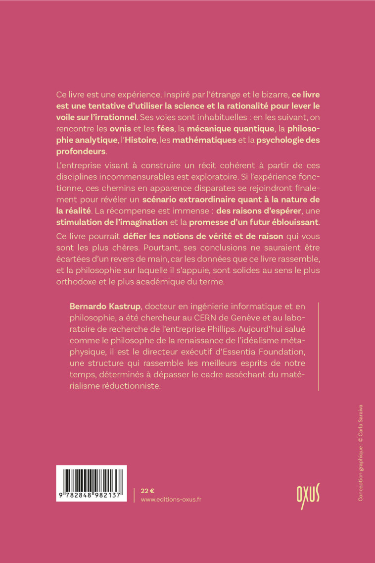 DONNER UN SENS A L'ABSURDE  CE QUE LES PHENOMENES ETRANGES PEUVENT NOUS APPRENDRE SUR LA NATURE DE L - Bernardo Kastrup - OXUS