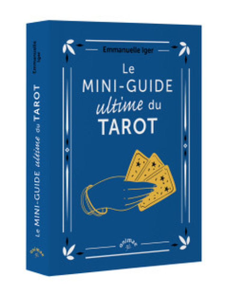 Le mini-guide ultime du Tarot - Emmanuelle Iger - ANIMAE