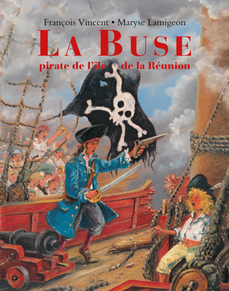 La Buse - Pirate de l'île de la Réunion - Maryse Lamigeon - EDL