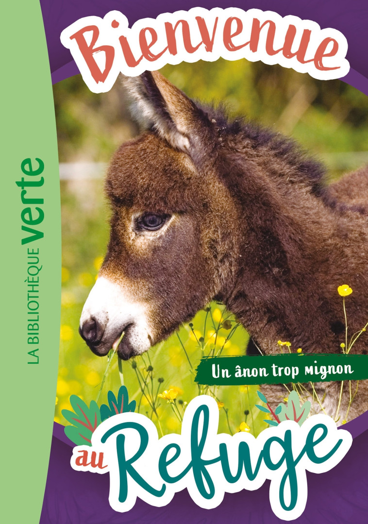 Bienvenue au refuge 10 - Un ânon trop mignon - Hachette Livre - HACHETTE JEUN.