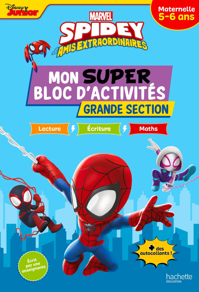 Disney - Spidey et ses amis extraordinaires - Mon super bloc d'activités de Grande Section (5-6 ans) - Emmanuelle Leroux-Manoury - HACHETTE EDUC