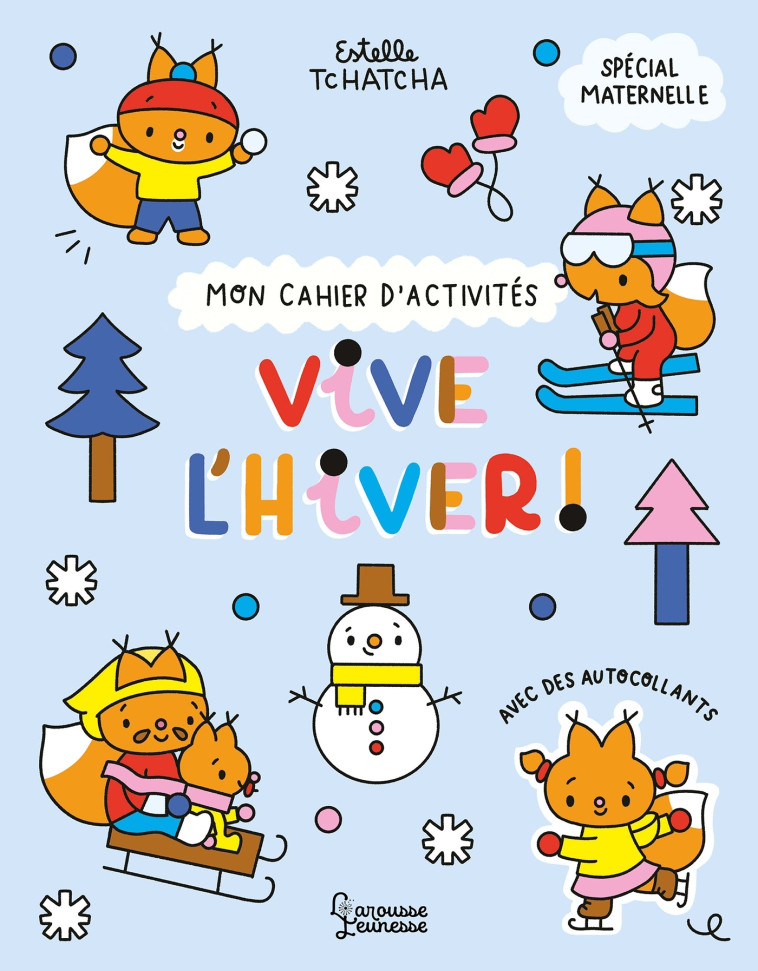 Mon cahier d'activités - Vive l'hiver - Estelle Tchatcha - LAROUSSE