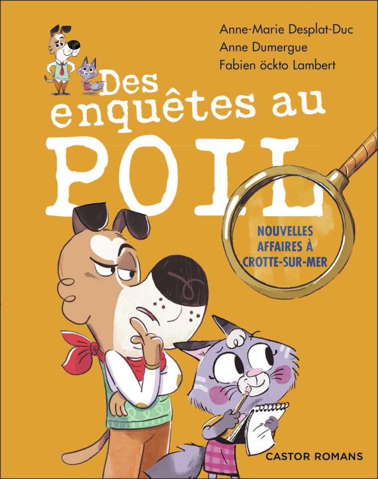 Des enquêtes au poil - Nouvelles affaires à Crotte-sur-Mer - Anne Dumergue - PERE CASTOR