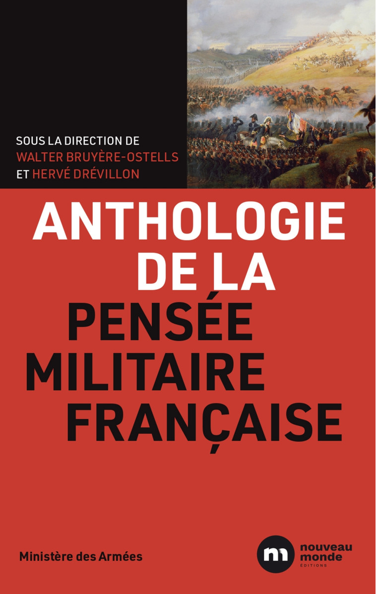 Anthologie des penseurs militaires français - Hervé Drévillon - NOUVEAU MONDE