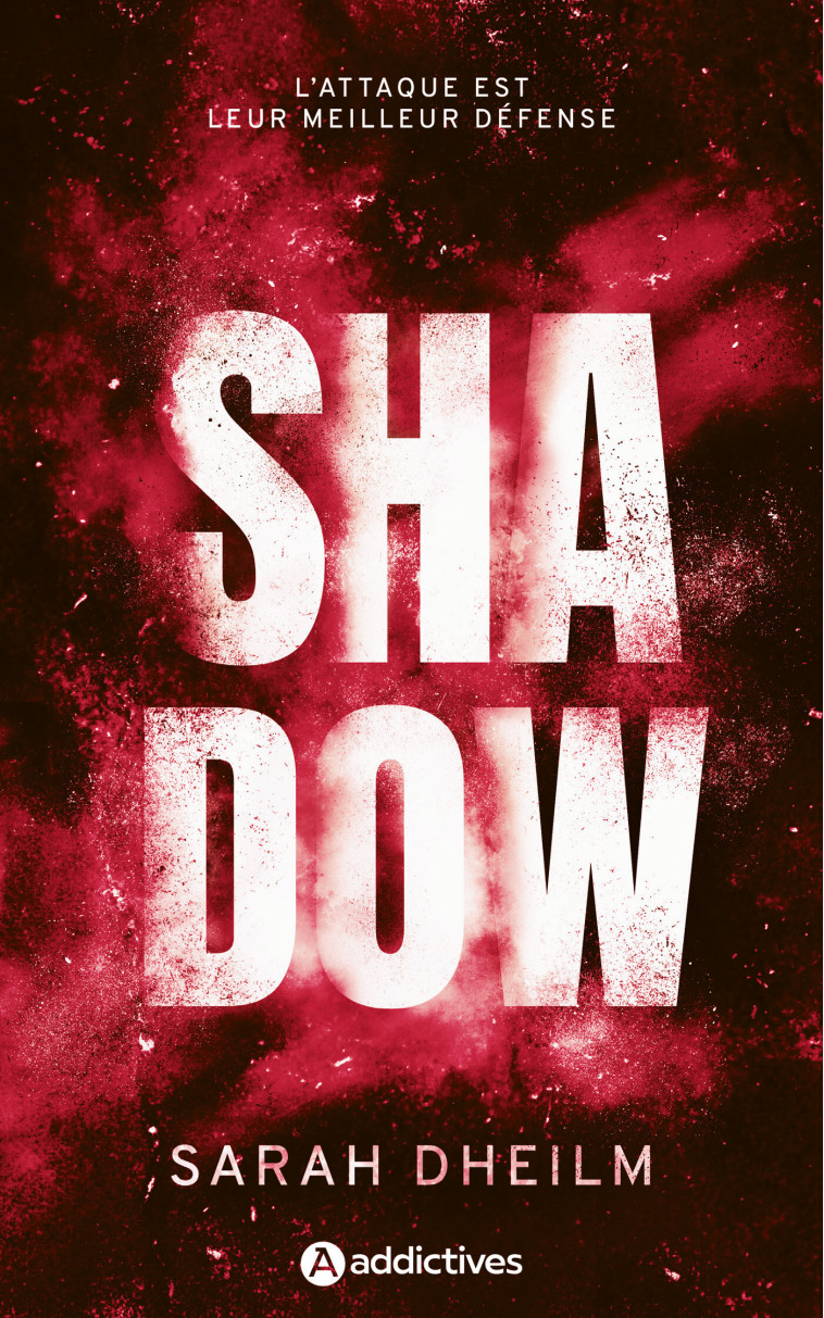 Shadow - Sarah Dheilm - ADDICTIVES