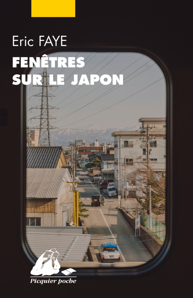 Fenêtres sur le Japon - Ses écrivains et cinéastes - Éric Faye - PICQUIER