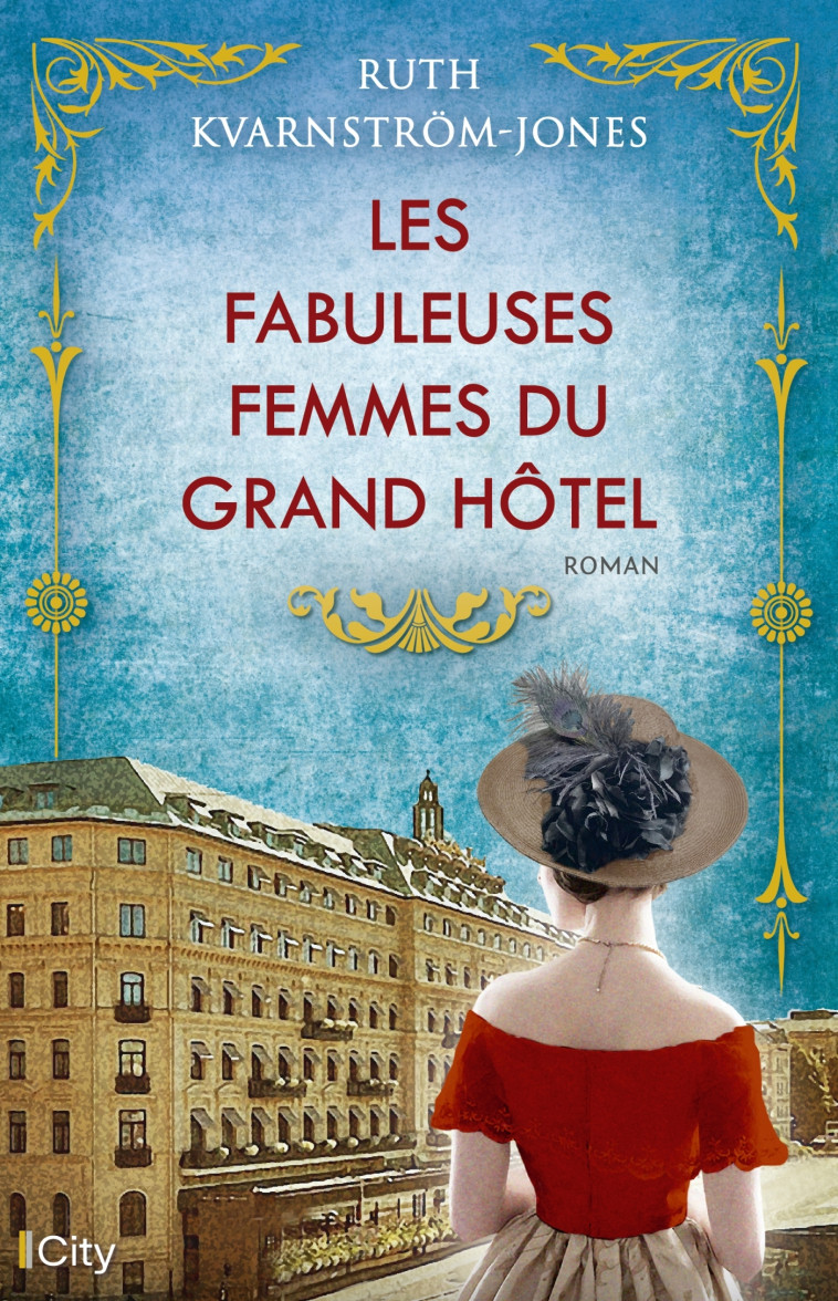 Les fabuleuses femmes du Grand Hotel - Ruth Kvanström-Jones - CITY