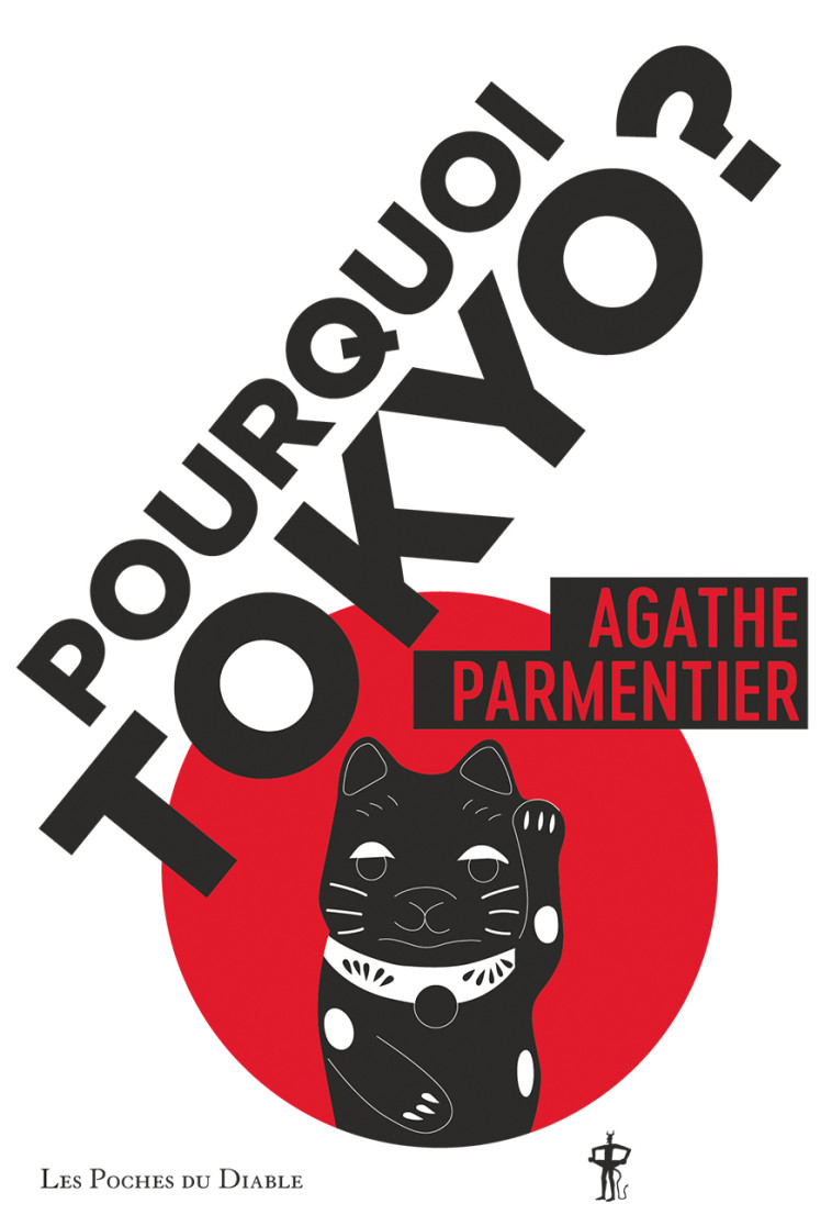 Pourquoi Tokyo ? - Agathe Parmentier - DIABLE VAUVERT