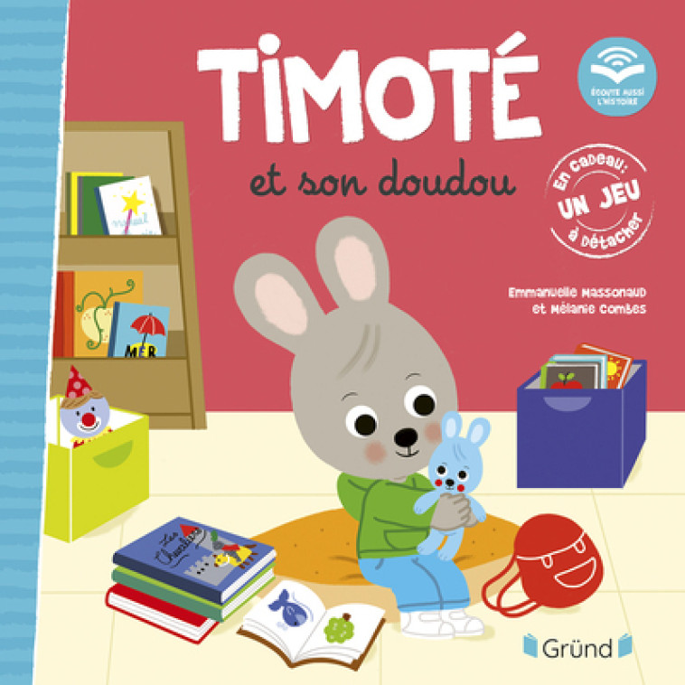 Timoté et son doudou (Écoute aussi l'histoire) - Emmanuelle Massonaud - GRUND