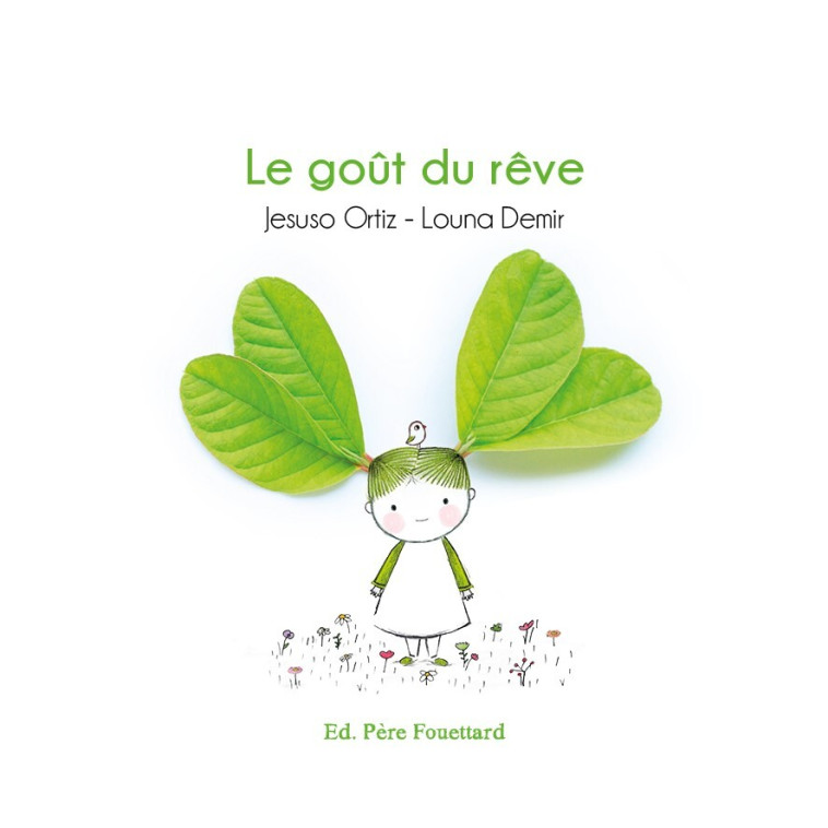 Le Goût du Rêve - Louna DEMIR - PERE FOUETTARD