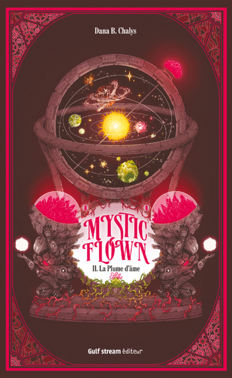 Mystic Flown - Tome 2 La Plume d'âme - Dana Chalys - GULF STREAM