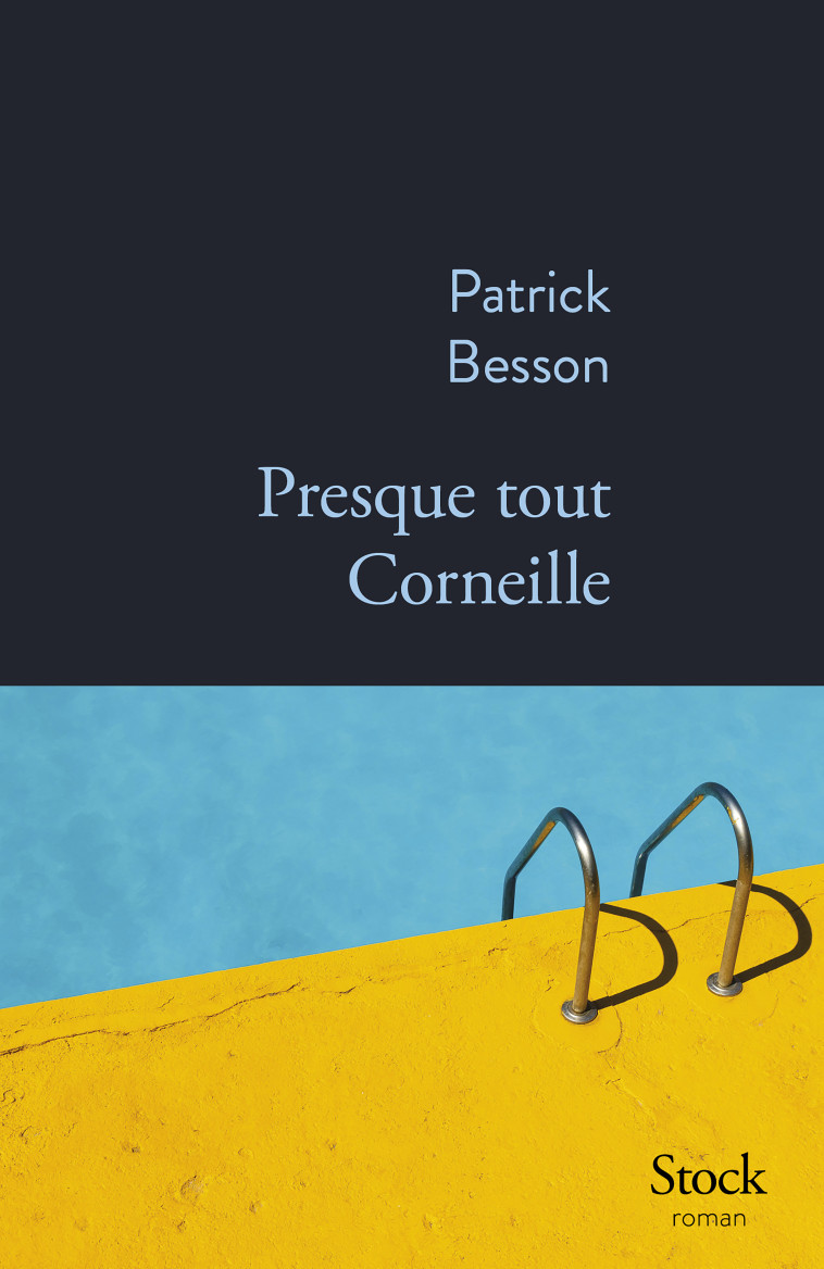 Presque tout Corneille - Patrick Besson - STOCK