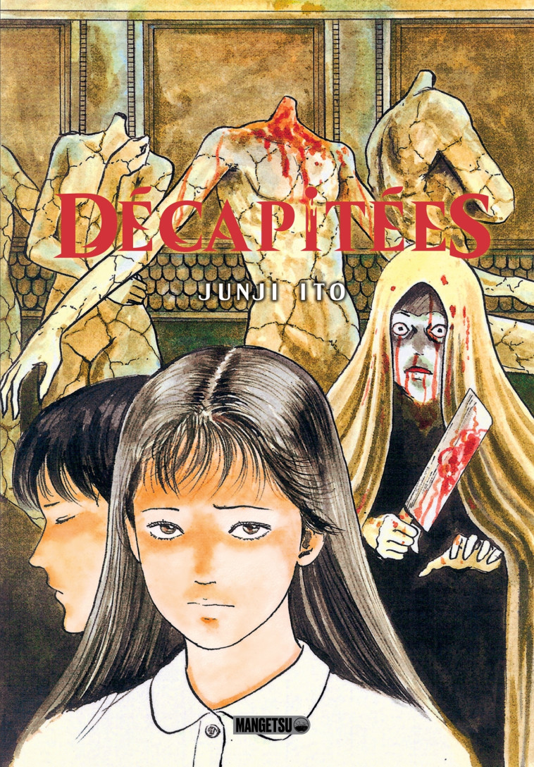 Décapitées - Junji Ito - MANGETSU