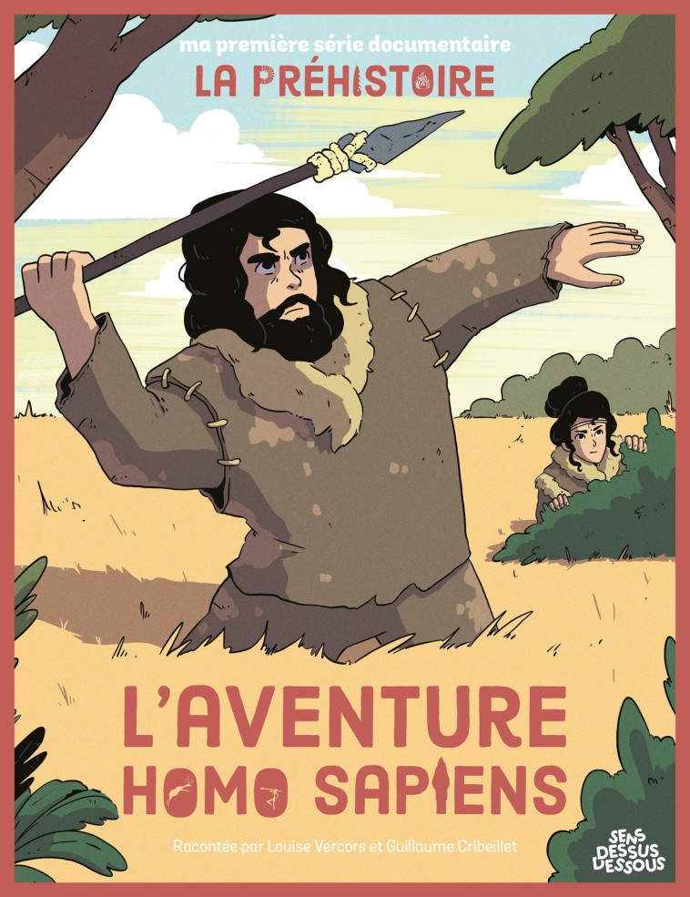 L' aventure Homo sapiens - Louise Vercors - DESSUS DESSOUS